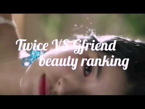 Twice VS Gfriend beauty ranking